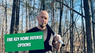 Five Key Home Defense Options