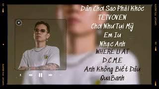 Tổng hợp các bài rap hay nhất của Andree Right Hand - Andree Playlist