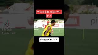 1⁰ Treino do Mister Vitor Pereira no Flamengo PT 2