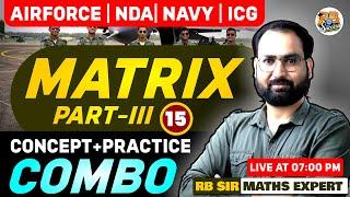 MATRIX  03 Concept + Practice Combo (Tech Maths)for NDA||Airforce||Navy|| ICG by  RB Sir