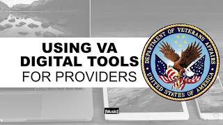 Pre-appointment: Using VA Digital Tools for Providers