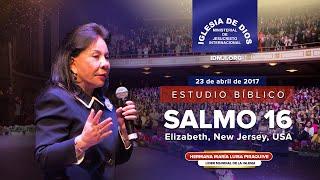 Estudio bíblico: Salmo 16, Elizabeth New Jersey USA, 23 de abril de 2017, Hna. María Luisa Piraquive