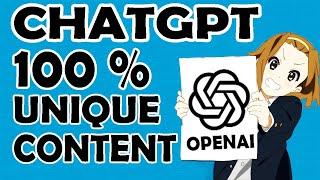 How to Create 100% Unique Content in ChatGPT?