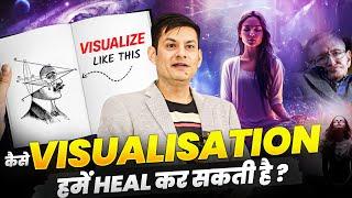 EP-2 | कैसे सही Visualisation हमें HEAL कर सकती है | Mental Health Series by Anurag Rishi