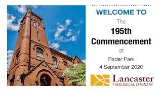 Lancaster Theological Seminary's 195th Commencement Ceremony