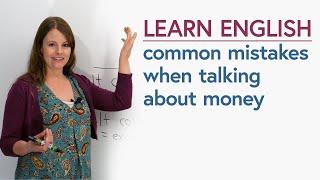 Learn English: Avoid these mistakes talking about money