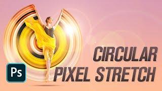 Circular Pixel Stretch - Photoshop tutorial