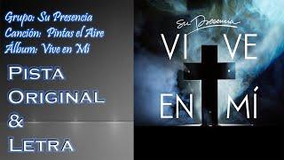 Su Presencia - Pintas el Aire (Pista)