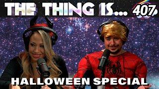 Figs And Shannon Try To Scare Each Other (Halloween Special) | The Thing Is... 407