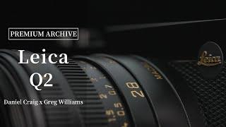 【世界限定750台】Leica Q2 Daniel Craig x Greg Williamsを紹介 / 美しいものを愛すること