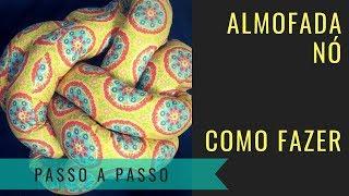 #DIY ALMOFADA NÓ --  BEM FÁCIL