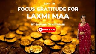 Day 19  Focus Gratitude For Laxmi Maa  S