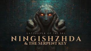 Ningishzida - Gatekeeper of The Sky - The Anunnaki Connection