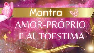 MANTRA FOR SELF-LOVE AND SELF ESTEEM  EXPAND YOUR INEER LIGHT!  HEART CHAKRA  SELF-CARE