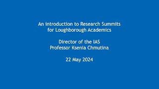 An introduction to Research Summits for Loughborough Academics