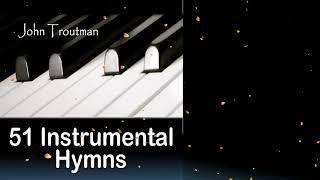 51 Instrumental Hymns Relaxing Piano Music Long Playlist