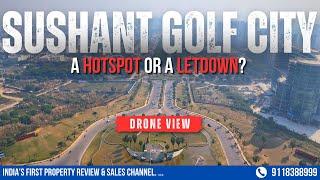 Sushant Golf City Lucknow | Apartment, Villa and Plot For Sale in Lucknow| Why Sushant Golf City