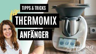 Die besten Tipps für Thermomix Anfänger