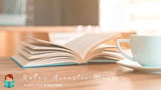 「無廣告版」清新英文歌單  讓人擁有好心情~ ACOUSTIC POP MUSIC . STUDYING MUSIC . RELAX MUSIC