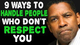 9 Ways to Handle People Who Don't Respect You | Denzel Washington Powerful  Motivation