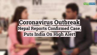 Coronavirus outbreak: Nepal reports confirmed case, puts India on high alert | Reporter's Take
