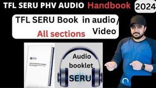 TfL SERU Book 2024 in audio/video | TFL SERU PHV audio hand book 2024,TFL SERU mock test 2024,sa pco