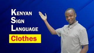EP. 14: 30 CLOTHING SIGNS IN KENYAN SIGN LANGUAGE