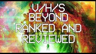 V/H/S Beyond - All Segments Ranked and Reviewed