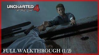 Uncharted 4: A Thief's End Full (1/2) Full Game Walkthrough | Crushing Difficulty