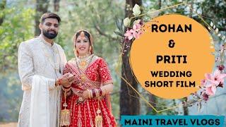 ROHAN & PRITI - WEDDING SHORT FILM ️  |  ATUL GURU SMART CLICKS | MAINI TRAVEL VLOGS