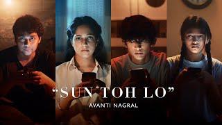 Avanti Nagral - Sun Toh Lo (Official Video)