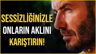 Sessizliğinizle Onların Aklını Karıştırın! - Kişisel Gelişim Motivasyon Videoları