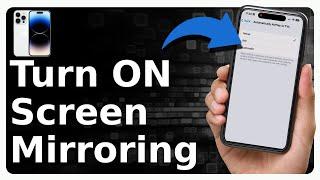 How To Turn On Screen Mirroring On iPhone