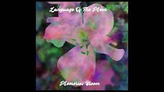 Language Of The Moon – Memories Bloom