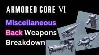 Miscellaneous Back Weapons Breakdown - Armored Core VI (AC6)