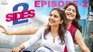 2 Sides || Episode - 2 || Varsha Dsouza || Aakanksha Honey || Telugu Web Series ||  Infinitum Media