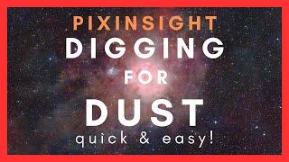 Digging for Dust - PixInsight Tutorial