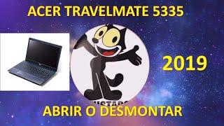 ACER TRAVELMATE 5335 ABRIR O DESMONTAR