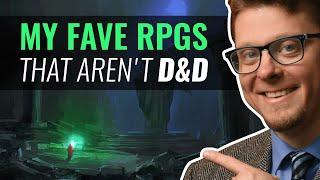 My 9 Favorite RPGs That Aren't D&D!