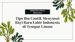 Tips Ibu Cantik Menyusui Bayi Baru Lahir Indonesia, WA 085725075823