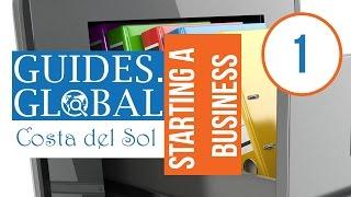 Starting a Business in Spain (Andalucia/Costa del Sol) -  Part 1  - Introduction