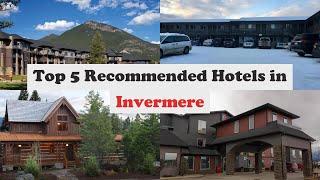 Top 5 Recommended Hotels In Invermere | Best Hotels In Invermere