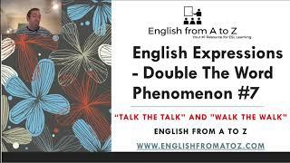 English Expressions - Double The Word Phenomenon #7