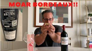 Drinking More Bordeaux | 2012 Chateau Brown