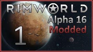 Rimworld Alpha 16 - Modded Ep1