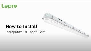 How to Install Lepro Integrated Tri Proof Light for Europe?