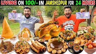 Living on Rs 100 for 24 HOURS CHALLENGEJAMSHEDPUR FOOD CHALLENGE