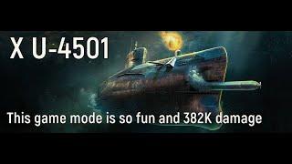 World of Warships - X U-4501 Replay, this game mode is so fun and 382K damage