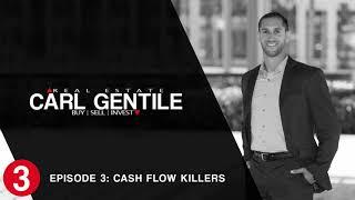 Cash Flow Killers - Real Estate Investing with Carl Gentile