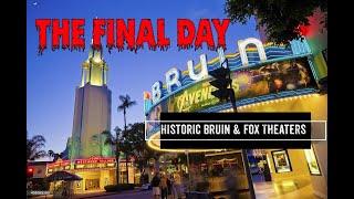 The Final Day of operations at the Historic Westwood Fox and Bruin theaters The Death Of Cinema?